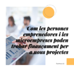 Como las personas emprendedoras y las microempresas pueden encontrar financiación para nuevos proyectos