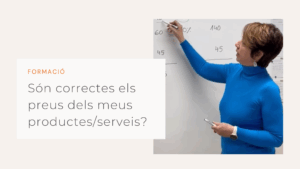 Són correctes els preus dels meus productes/serveis?